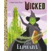 imageI Am Elphaba Universal Pictures Wicked Little Golden Book