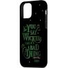 image:imageWicked Elphaba You Say Wicked Like Its A Bad Thing Case for iPhone 17iPhone 12 mini