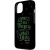 image:imageWicked Elphaba You Say Wicked Like Its A Bad Thing Case for iPhone 17iPhone 13