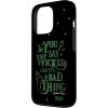 image:imageWicked Elphaba You Say Wicked Like Its A Bad Thing Case for iPhone 17iPhone 13 Pro