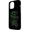 image:imageWicked Elphaba You Say Wicked Like Its A Bad Thing Case for iPhone 17iPhone 13 Pro Max