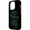 image:imageWicked Elphaba You Say Wicked Like Its A Bad Thing Case for iPhone 17iPhone 14 Pro