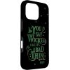 image:imageWicked Elphaba You Say Wicked Like Its A Bad Thing Case for iPhone 17iPhone 16 Pro