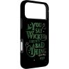 image:imageWicked Elphaba You Say Wicked Like Its A Bad Thing Case for iPhone 17iPhone 17 Pro Max
