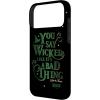 image:imageWicked Elphaba You Say Wicked Like Its A Bad Thing Case for iPhone 17iPhone 17 Pro Max